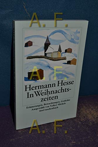 In Weihnachtszeiten: Betrachtungen, Gedichte und Aquarelle des Verfassers